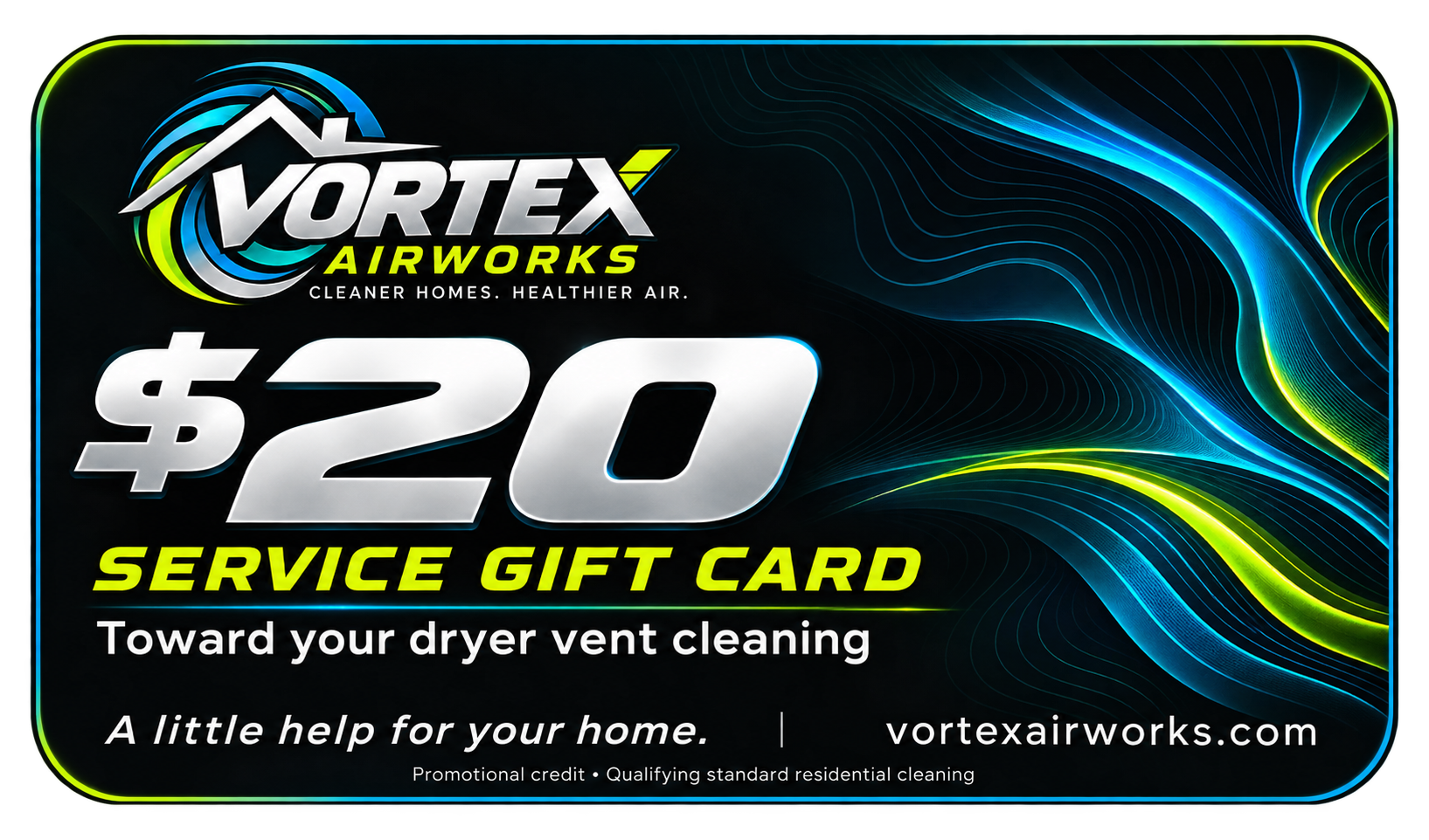 Vortex Airworks $20 service gift card toward your dryer vent cleaning — vortexairworks.com